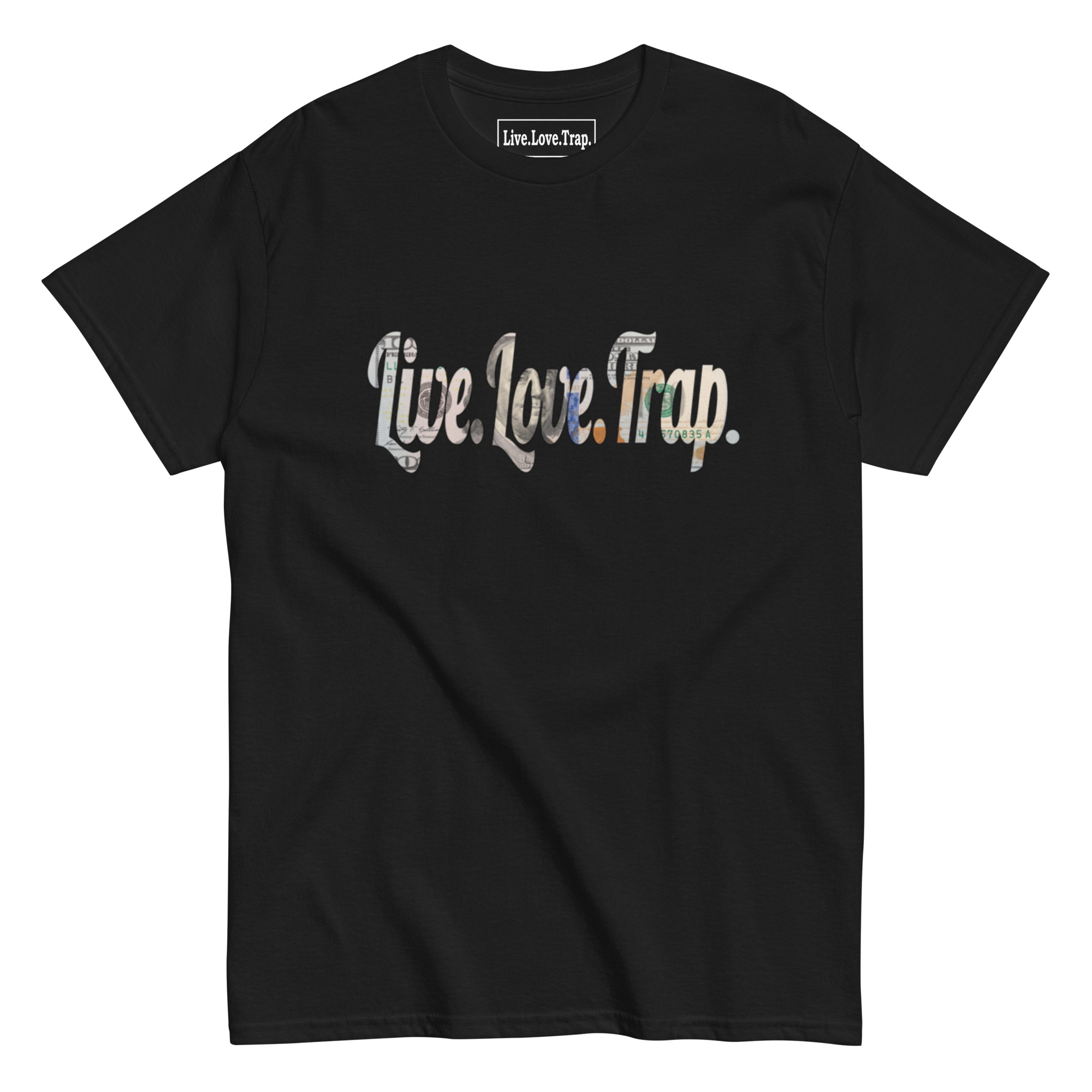 LIVE.LOVE.TRAP. "LOVE OF THE MONEY" T-SHIRT